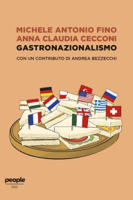 Title: Gastronazionalismo, Author: Michele Antonio Fino