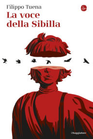 Title: La voce della Sibilla, Author: Filippo Tuena