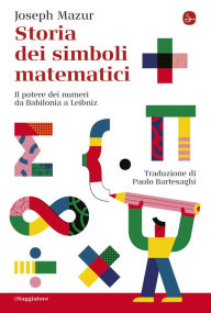Title: Storia dei simboli matematici, Author: Joseph Mazur