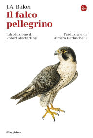 Title: Il falco pellegrino, Author: J.A. Baker