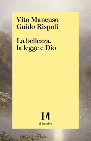 La bellezza, la legge e Dio