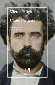 Title: Claude Gueux, Author: Victor Hugo