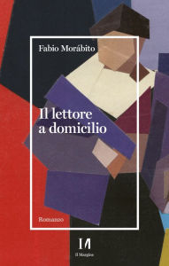 Title: Il lettore a domicilio, Author: Fabio Moràbito