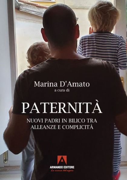 Paternità: Nuovi padri in bilico tra alleanze e complicità