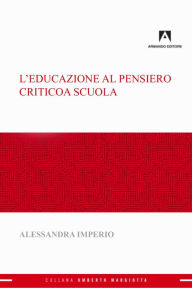 Title: L'educazione al pensiero critico a scuola, Author: Alessandra Imperio