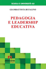Title: Pedagogia e leadership educativa, Author: Giambattista Bufalino