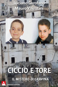 Title: Ciccio e Tore: Il mistero di Gravina, Author: Mauro Valentini