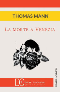 Title: La Morte a Venezia, Author: Thomas Mann