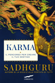 Title: Karma: Il percorso per creare il tuo destino, Author: Sadhguru