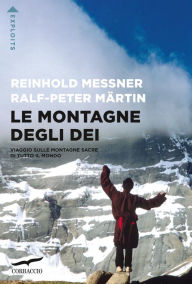 Title: Le montagne degli dei, Author: Reinhold Messner