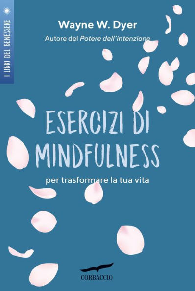 Esercizi di mindfulness: per trasformare la tua vita