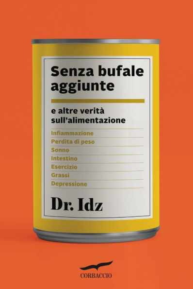 Senza bufale aggiunte: E altre verità sull'alimentazione