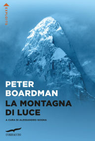 Title: La montagna di luce, Author: Peter Boardman