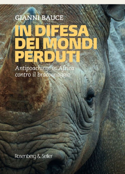 Indifesa dei mondi perduti: Antipoaching: in Africa contro il bracconaggio