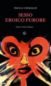 Title: Sesso Eroico Furore, Author: Paolo Crimaldi