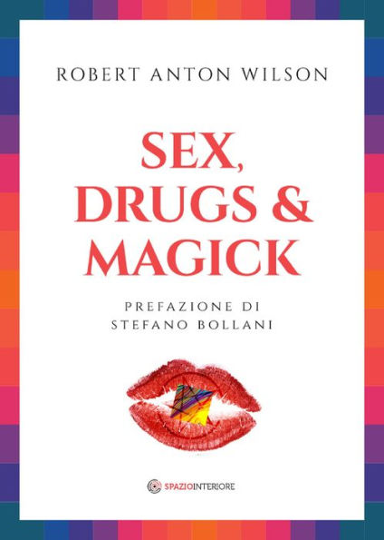 Sex Drugs & Magick: I sentieri proibiti della trascendeza