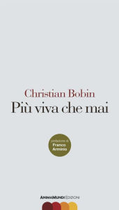 Title: Piu' viva che mai, Author: Christian Bobin