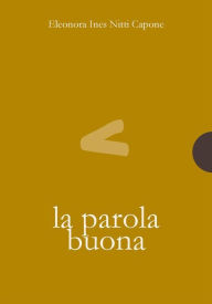 Title: La parola buona, Author: Eleonora Nitti Capone