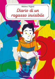 Title: Diario di un ragazzo invisibile, Author: Hélène Vignal