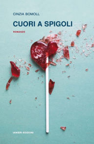 Title: CUORI A SPIGOLI, Author: Cinzia Bomoll