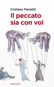 Title: Il peccato sia con voi, Author: Cristiano Panzetti