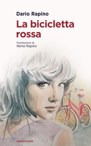 Title: La bicicletta rossa, Author: Dario Rapino