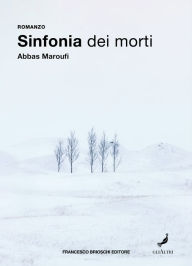 Title: Sinfonia dei morti, Author: Abbas Maroufi