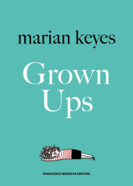 Title: Grown Ups, Author: Marian Keyes