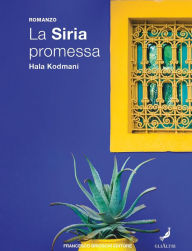 Title: La Siria promessa, Author: Hala Kodmani
