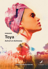 Title: Toya, Author: Ashraf al-Ashmawy