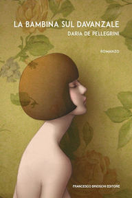 Title: La bambina sul davanzale, Author: Daria De Pellegrini