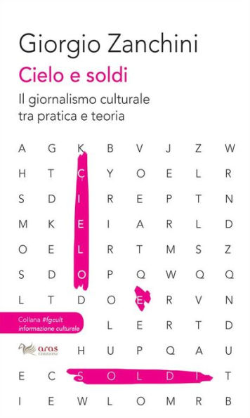 Cielo e soldi: Il giornalismo culturale tra pratica e teoria