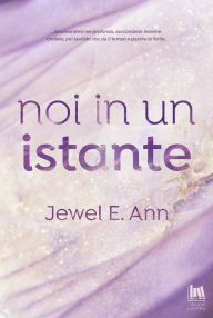 Title: Noi in un istante, Author: Jewel E. Ann