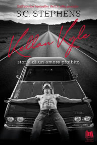 Title: Kellan Kyle. Storia di un amore proibito, Author: S. C. Stephens