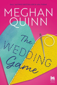 Title: The wedding game, Author: Meghan Quinn