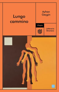 Title: Lungo cammino, Author: Ayhan Geçgin