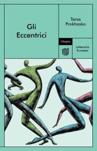 Title: Gli Eccentrici, Author: Taras Prokhasko