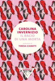 Title: Il bacio di una morta, Author: Carolina Invernizio