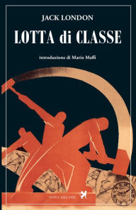 Title: Lotta di classe, Author: Jack London