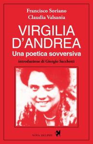 Title: Virgilia D'Andrea. Una poetica sovversiva, Author: Francisco Soriano