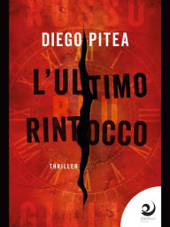 Title: L'ultimo rintocco, Author: Diego Pitea
