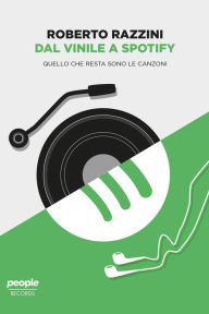 Title: Dal vinile a Spotify, Author: Roberto Razzini