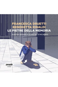 Title: Le pietre della memoria, Author: Francesca Druetti