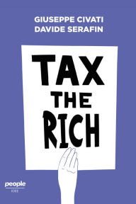 Title: Tax the rich, Author: Giuseppe Civati