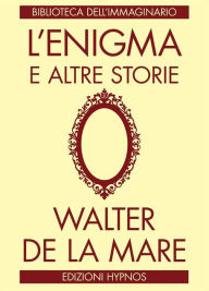 Title: L'enigma e altre storie, Author: Walter de la Mare