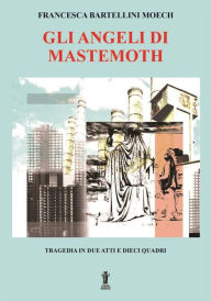 Title: Gli Angeli di Mastemoth, Author: Francesca Bartellini Moech