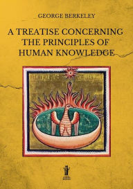 Title: A Treatise concerning the Principles of Human Knowledge, Author: George Berkeley