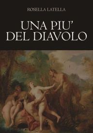 Title: Una più del Diavolo, Author: Rosella Latella