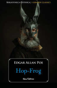 Title: Hop-Frog, Author: Edgar Allan Poe