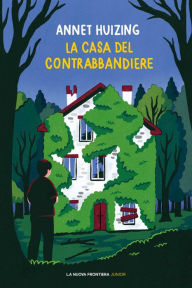 Title: La casa del contrabbandiere, Author: Annet Huizing